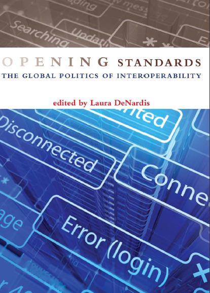 دانلود کتاب Opening Standards - The Global Politics of Interoperability
